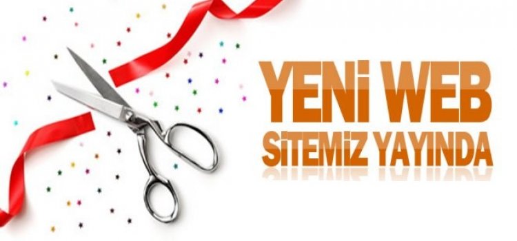 Yeni Web Sitemiz Yayında